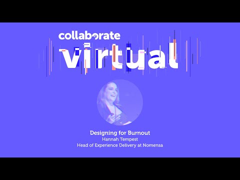 Title card for the Collaborate Virtual talk Designing for Burnout