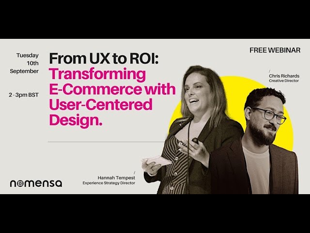 Webinar title card for From UX to ROI: Transforming E-Commerce with User-Centered Design